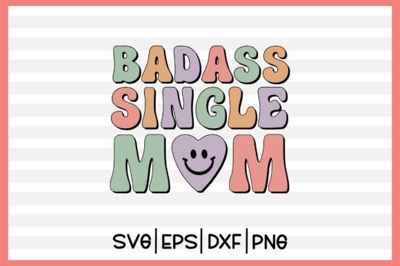Badass Single Mom Retro Svg Review
