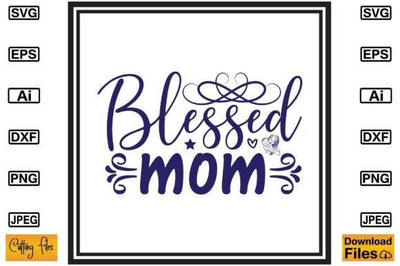 Blessed Mom Free SVG T-shirt Cute Design