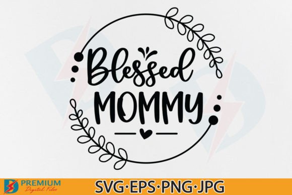 Blessed Mommy SVG Graphics and Crafts Review