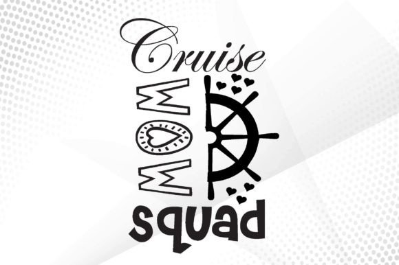 Cruise Mom Squad Svg Graphics and Crafts Review