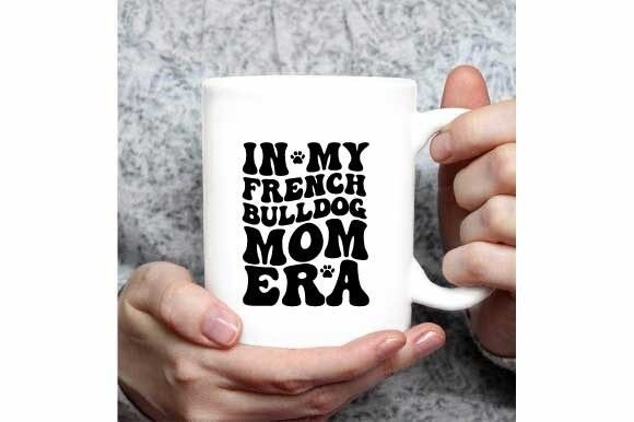 In My French Bulldog Mom Era SVG Graphics and Crafts Review