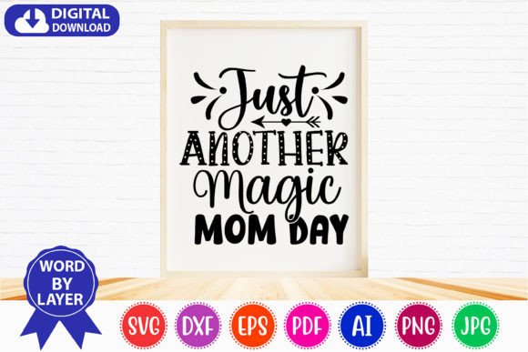 Just Another Magic Mom Day Svg Bundle: Graphics and Crafts Review