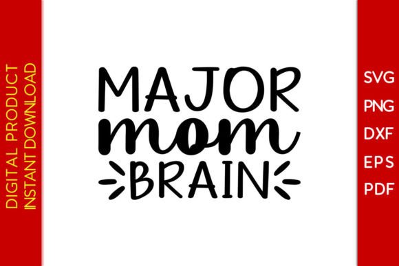 Major Mom Brain SVG Cut File Graphics and Crafts Review