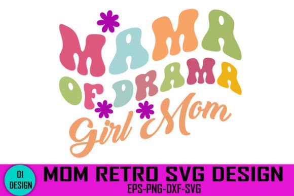 MAMA of DRAMA GIRL MOM - Mom Retro Svg D Graphics and Crafts