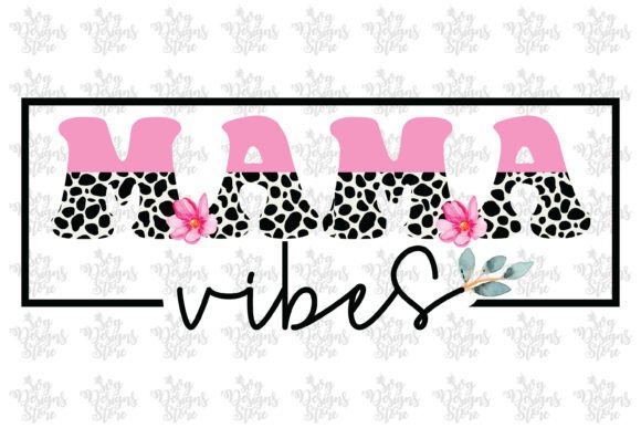 Mama Vibes Mom Sublimation Svg Design Graphics and Crafts