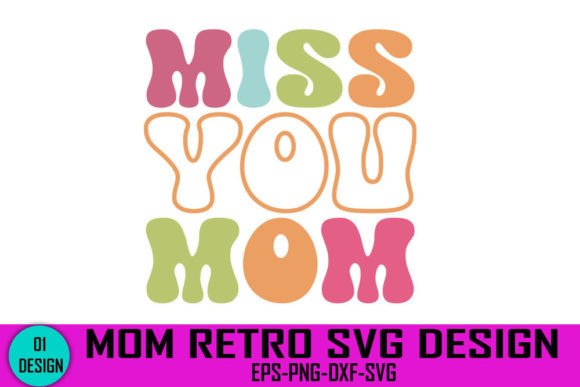 Miss You Mom - Mom Retro Svg Design Graphics and Crafts Review