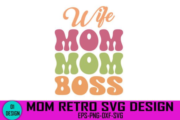 Wife Mom Boss - Mom Retro Svg Design Graphics and Crafts Review