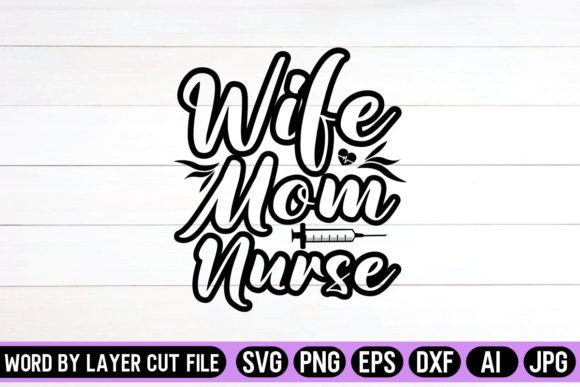 Wife Mom Nurse SVG Dessign Graphics and Crafts Review