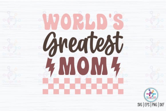World s Greatest Mom Retro SVG Graphics and Crafts Review