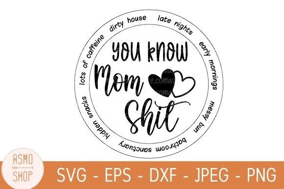 You Know Mom Shit Svg Embroidery Review